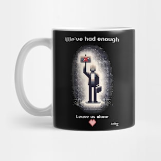 Leave us alone: Lockdown and back to society Mug